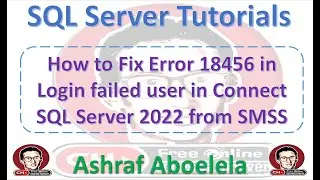 How to Fix Error 18456 in Login failed user in Connect SQL Server 2022 from SMSS