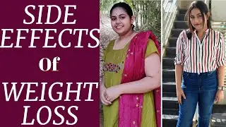 Side effects of WEIGHT LOSS | Issues due to quick weight loss