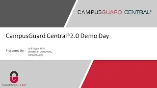 CampusGuard Central&reg; 2.0 Demo Day