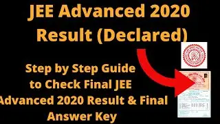 JEE Advanced 2020 Result (Declared) - How to Check Final JEE Advanced 2020 Result & Final Answer Key