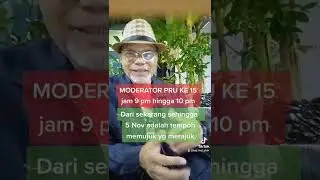 Quotes of the day Moderator PRU ke 15