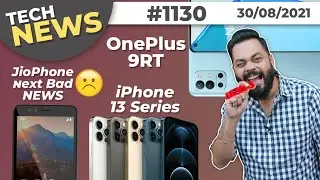 JioPhone Next Bad News,OnePlus 9RT Coming, iPhone 13 Crazy Feature, Narzo 50i India Launch-#TTN1130