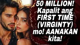 50 MILLION KAPALIT ANG 19Y/O NA INOSENTENG BABAE TUNAY NA KWENTO BILLIONAIRE STORY