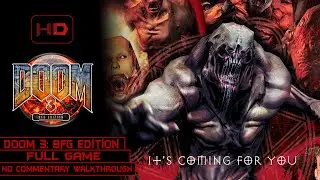 Doom 3 BFG Edition | Full Game | Longplay Walkthrough No Commentary | [PC]