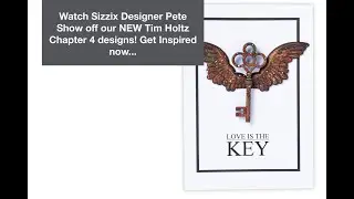 Introducing Tim Holtz Chapter 4 designs!