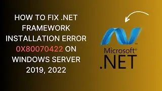How to fix  NET Framework Installation error 0x80070422 on Windows Server 2019, 2022 | RDP Tutorial