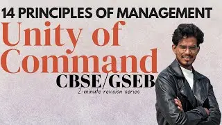 Unity of command -2nd chapter -principle of management -Gseb/Cbse