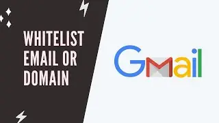 Whitelist Email Address or Domain in Gmail