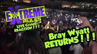 BRAY WYATT MAKES HIS EPIC RETURN TO THE WWE: LIVE CROWD REACTIONS FROM EXTREME RULES IN PHILLY!!!