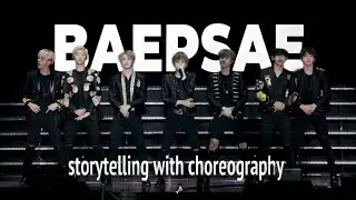 BAEPSAE - storytelling through choreography | bts analysis 