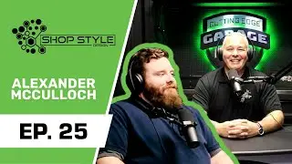Cutting Edge Garage Podcast: EP25 - Alexander McCulloch