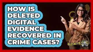 How Is Deleted Digital Evidence Recovered In Crime Cases? - The Crime Reel