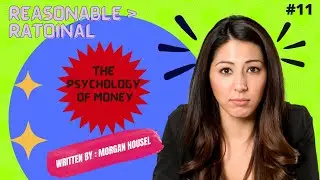The Psychology Of Money - Reasonable Rational - (04-05-2022)