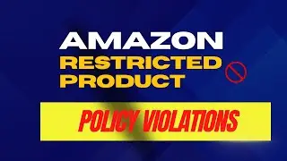 Resolve Amazon Restricted Product Policy Violations Easily