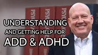 Getting Help for ADD and ADHD
