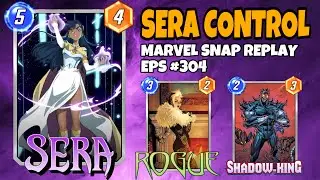 Marvel Snap Replay Episode 304 - Sera Control Deck
