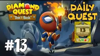 Diamond Quest Daily Quest Stage 13 ||   Complete Stage with A Strategy || Don't Rush
