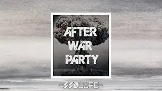 Ssquare- AFTER WAR PARTY