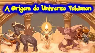 A FANTÁSTICA ORIGEM DO UNIVERSO POKÉMON