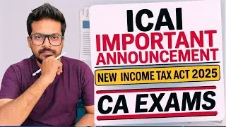 🔥ВАЖНОЕ ОБЪЯВЛЕНИЕ ICAI🔥 | Применение нового Закона о подоходном налоге 2025 года к экзаменам в К...