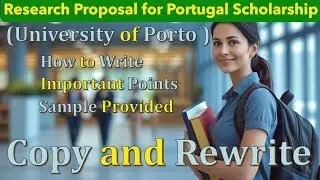 How to Write a Research Proposal for Portugal Government Scholarship | University of Porto