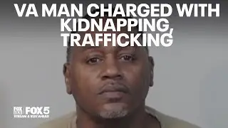 VA man charged with kidnapping, trafficking after alleged victims escape hotel room