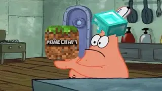 Patrick, that&rsquo;s Minecraft