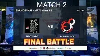 MSC Grand Final Day 2: Saints Indo vs E8 Elite8 Match 2