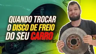 Quando TROCAR o DISCO de FREIO do CARRO - Tempo de Uso ou Quilometragem ?