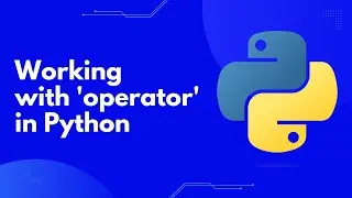 Python Secrets Revealed: Mastering the operator Module - More Power & Efficiency in Your Code!