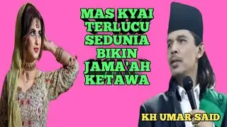 PENGAJIAN BAPAK KH UMAR SAID MAS KYAI TERLUCU SEDUNIS BIKIN JAMA'AH KETAWA