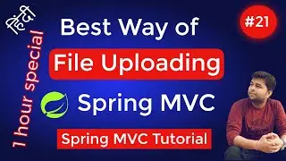 File Uploading in Spring MVC | Complete Configuration and Explanation in 1 hour [Hindi]