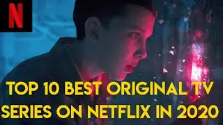 TOP 10 BEST ORIGINAL TV SERIES ON NETFLIX IN 2020| TOP NEWS | #05