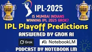 Ipl playoff predictions 2025 #ipl2025 #grok #notebooklm