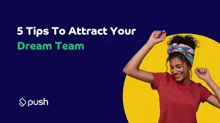 5 Tips to Attract Your Dream Team
