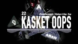 Kasket Oops | Haze Blazemore | Hiphop & Rap