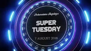 FT Super Tuesday with EPT Champion Alex Boika Replay 07.08.18