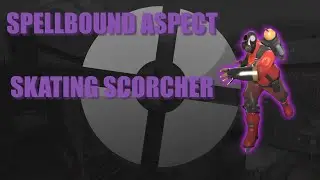 TF2- Spellbound aspect skating scorcher