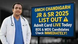 GMCH Chandigarh JR & SR 2025 Admit Card OUT ⚠️ | Admit Card LIVE Today | BDS & MDS Candidates