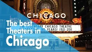 The best Theaters in Chicago / Theaters / Guides