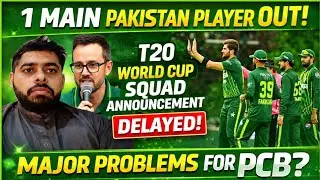 1 Main Player Out Of Pakistan T20 Squad | T20 World Cup Squad Announcement Delayed #t20wc2026 