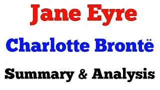 Jane Eyre | Charlotte Bronte | Summary | Analysis | Target Literature