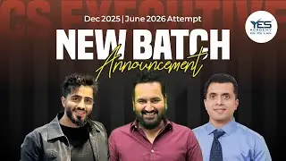 CS Executive Module 2 New Batch Announcement for Dec'25/June'26 Exam | Team YES Academy