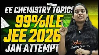 JEE 2026 Chemistry: Ee High-Weightage Topics తో 99%ile Pakka! 🔥