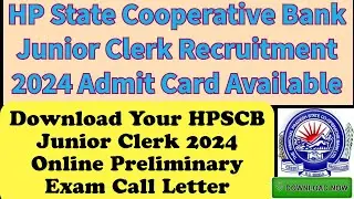 HP State Cooperative Bank Junior Clerk Recruitment 2024 Online Preliminary Exam Call Letter Download