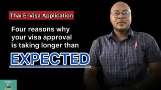 Thailand E-Visa Application: Four reasons your visa approval is delayed @NDANGOH’S DIARY