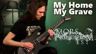 Mors Principium Est - My Home, My Grave | Guitar Cover