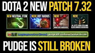 New Patch 7.32 - Pudge is Still BROKEN | Pudge Official