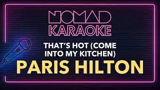 Paris Hilton - That&rsquo;s Hot (Come Into My Kitchen) (Karaoke)