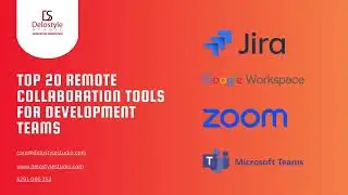 Top 20 Remote Collaboration Tools for Development Teams| DelostyleStudio